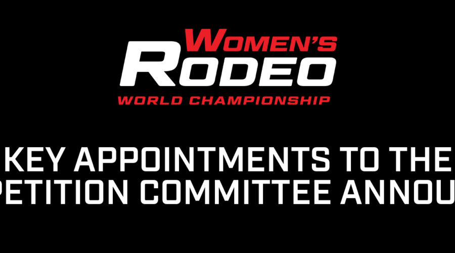 WOMEN’S RODEO WORLD CHAMPIONSHIP ANNOUNCES KEY APPOINTMENTS TO THE COMPETITION COMMITTEE